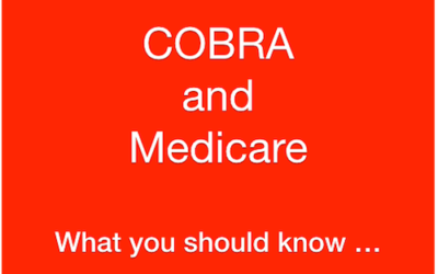 I Retired… COBRA Was NOT the BEST Choice for My Husband’s Medicare!!