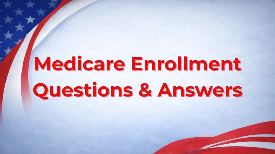 medicare enrolment questions and answers on tonisays.com